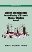 Cover for Building and Maintaining Award-Winning ACS Student Members Chapters Volume 3