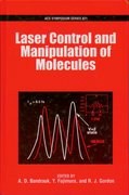 Cover for Laser Control and Manipulation of Molecules