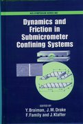 Cover for Dynamics and Friction in Submicrometer Confining Systems