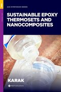 Cover for Sustainable Epoxy Thermosets and Nanocomposites