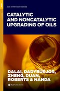 Cover for Catalytic and Noncatalytic Upgrading of Oils