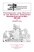 Cover for Technology and Society in the Medieval Centuries