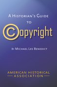 Cover for A Historians Guide to Copyright