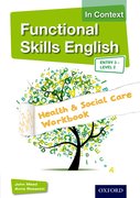 Cover for Functional Skills English in Context Health & Social Care Workbook Entry 3 - Level 2