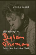 Cover for The Poetry of Dylan Thomas