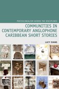 Cover for Communities in Contemporary Anglophone Caribbean Short Stories