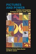 Cover for Pictures and Power: Imaging and Imagining Frederick Douglass 1818-2018