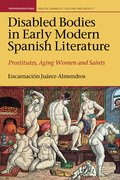 Cover for Disabled Bodies in Early Modern Spanish Literature