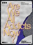 Cover for Are We All Addicts Now?