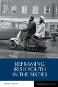 Cover for Reframing Irish Youth in the Sixties