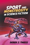 Cover for Sport and Monstrosity in Science Fiction