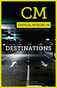 Cover for Critical Muslim 36: Destinations