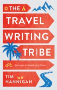 Cover for The Travel Writing Tribe - 9781787384705