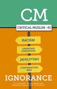 Cover for Critical Muslim 43:  Ignorance