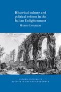 Cover for Historical culture and political reform in the Italian Enlightenment