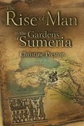 Cover for Rise of Man in the Gardens of Sumeria