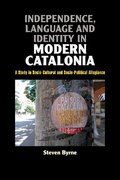 Cover for Independence, Language and Identity in Modern Catalonia