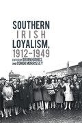 Cover for Southern Irish Loyalism, 1912-1949