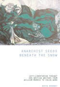 Cover for Anarchist Seeds Beneath the Snow