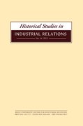 Cover for Historical Studies in Industrial Relations, Volume 34 2013