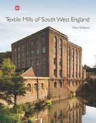 Cover for Textile Mills of South West England