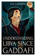 Cover for Understanding Libya Since Gaddafi