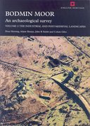 Cover for Bodmin Moor: An Archaeological Survey: Volume 2