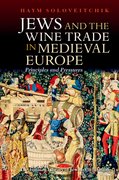 Cover for Jews and the Wine Trade in Medieval Europe