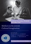 Cover for Mothers in the Jewish Cultural Imagination