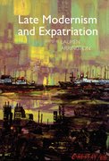 Cover for Late Modernism and Expatriation - 9781942954750