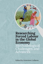 Cover for 

Researching Forced Labour in the Global Economy






