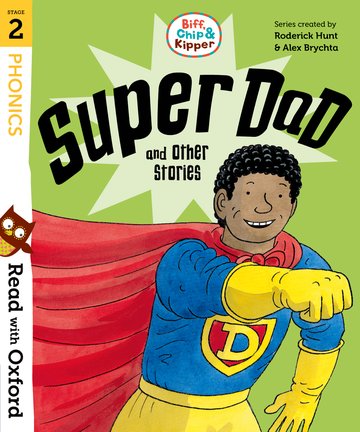 Read with Oxford: Stage 2: Biff, Chip and Kipper: Super Dad