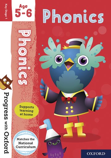 Progress with Oxford: Progress with Oxford: Phonics Age 5-6- Practise for School with Essential English Skills