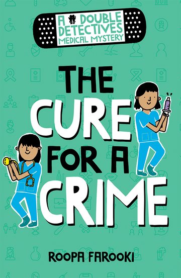 A Double Detectives Medical Mystery: The Cure for a Crime