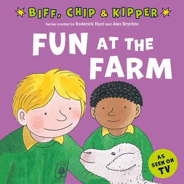 Fun at the Farm (First Experiences with Biff, Chip  Kipper)