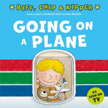 Going on a Plane (First Experiences with Biff, Chip  Kipper)
