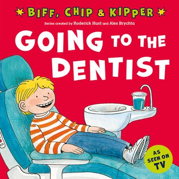 Going to the Dentist (First Experiences with Biff, Chip  Kipper)