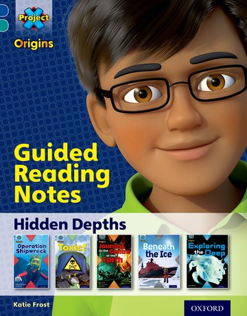 Project X Origins: Dark Blue Book Band, Oxford Level 16: Hidden Depths: Guided reading notes
