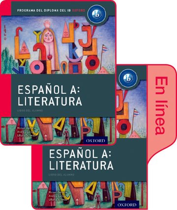 Español A: Literatura, Libro del Alumno conjunto libro impreso y digital en  línea: Programa del Diploma del IB Oxford: Oxford University Press