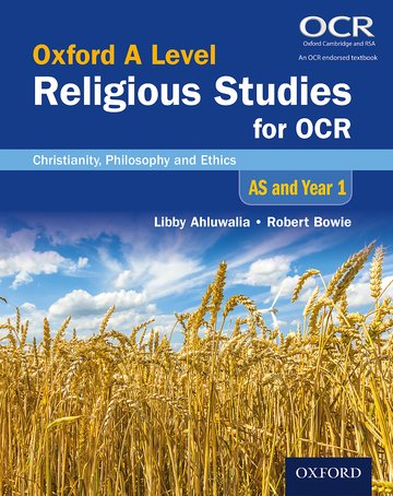 Oxford A Level Religious Studies for OCR: AS and Year 1 Oxford A Level Religious Studies for OCR: AS and Year 1