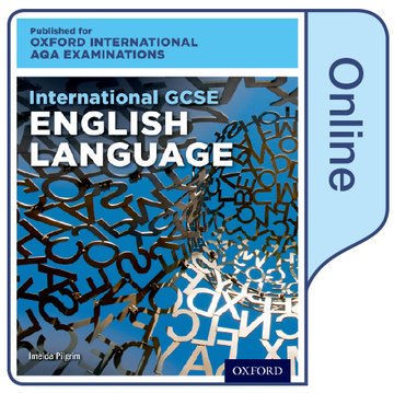 International GCSE English Language for Oxford International AQA Examinations