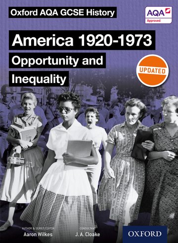 Oxford AQA GCSE History: America 1920-1973: Opportunity and Inequality Student Book