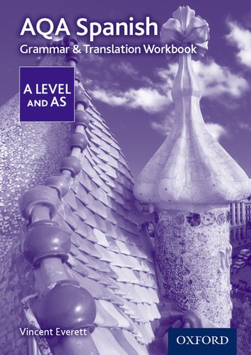 AQA Spanish A Level and AS Grammar & Translation Workbook: Oxford 