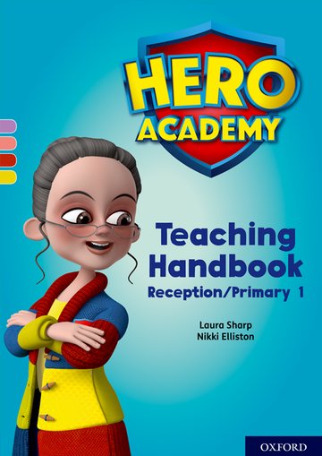 Hero Academy: Oxford Levels 1-3, Lilac-Yellow Book Bands: Teaching Handbook Reception/Primary 1