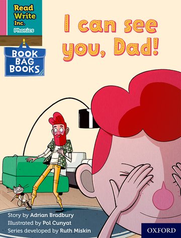Read Write Inc. Phonics: I can see you, Dad! (Pink Set 3 Book Bag Book 7)