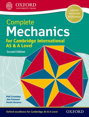 Complete Mechanics for Cambridge International AS & A Level: Oxford  University Press