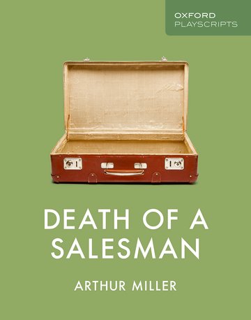 Oxford Playscripts: Death of a Salesman: Oxford University Press
