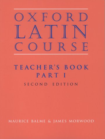 Oxford Latin Course: Part I: Teacher's Book