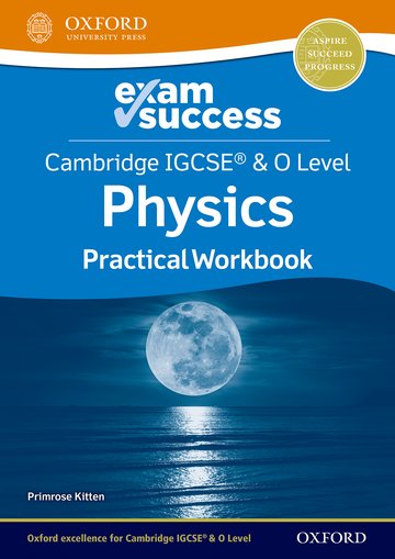 Cambridge IGCSE  O Level Physics: Exam Success Practical Workbook