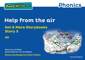 Read Write Inc. Phonics: Help from the air (Blue Set 6A Storybook 3)